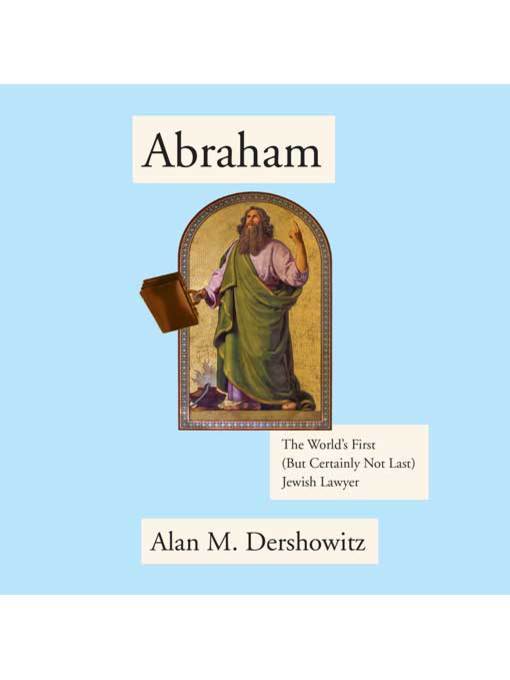 Title details for Abraham by Alan M. Dershowitz - Available